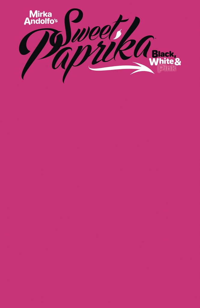 Sweet Paprika: Black, White & Pink #2 (Cover F Blank Sketch Variant)