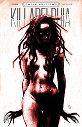 [JAN229112] Killadelphia #22 (Cover C Jason Shawn Alexander B&W Noir Edition)