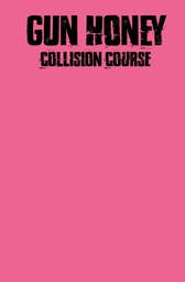 [MAR240469] Gun Honey: Collision Course #1 (Cover J Color Blank Variant)