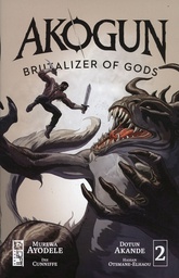 [APR241690] Akogun: Brutalizer of Gods #2 (Cover B Grey Williamson)